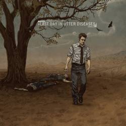 The Sullen Route : Last Day in Utter Diseases The Sullen Route : Last Day in Utter Diseases